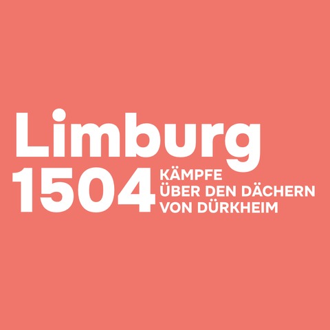 Limburg 1504 - Kmpfe ber den Dchern von Drkheim - Bad Drkheim - 20.06.2025 20:30