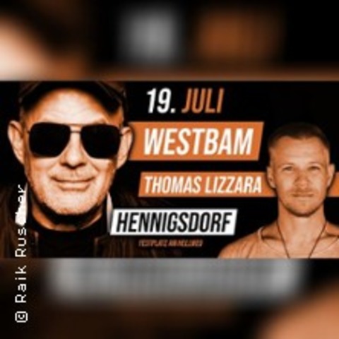 Rave Nation w/ Westbam & Thomas Lizzara - HENNIGSDORF - 19.07.2025 20:00