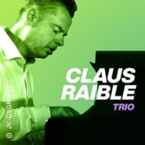 Claus Raible Trio - Vintage Styles Super Swingin' Piano Trio - FRANKFURT - 24.05.2025 21:30