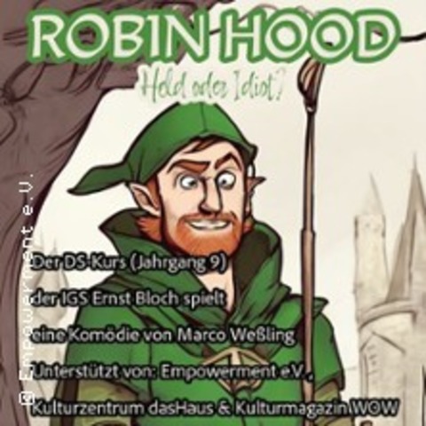 Robin Hood - Held oder Idiot? - LUDWIGSHAFEN - 13.05.2025 18:00