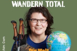Christine Thrmer - Wandern Total - Die Welt zu Deinen Fen