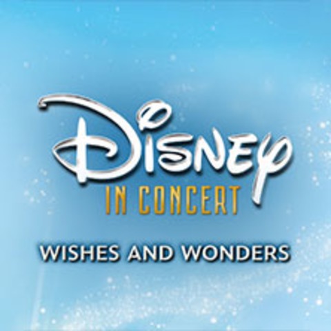 Disney in Concert 2026 - Wishes and Wonders mit dem Hollywood Sound Orchestra - Mnchen - 06.11.2026 19:30