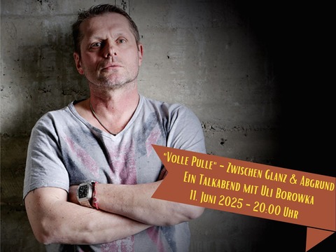 &#8222;Volle Pulle&#8220; - Zwischen Glanz & Abgrund. Ein Talkabend mit Uli Borowka - Nordhorn - 11.06.2025 20:00