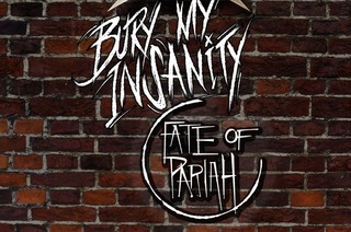 Bury My Insanity + Fate Of Pariah - Newcomer Night