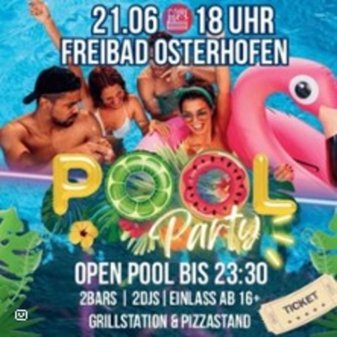 Pool Party - Freibad Osterhofen - OSTERHOFEN - 21.06.2025 18:00