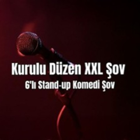 XXL - 6'li Türkçe Stand-up Sov | Kurulu Düzen Comedy - BERLIN - 12.05.2025 20:00