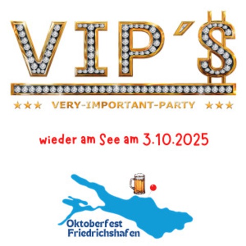 Very Important Party mit VIPs - Friedrichshafen - 03.10.2025 17:00