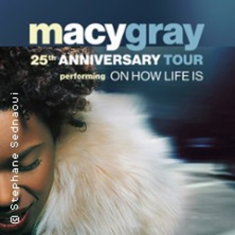 Macy Gray &#8211; On How Life Is 25th Anniversary Tour + Support: Miu - Hamburg - 27.05.2025 19:30