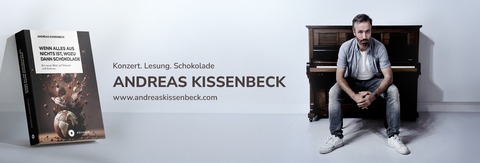 Andreas Kissenbeck - Wenn ALLES aus NICHTS ist, wozu dann SCHOKOLADE? - Konzert. Lesung. Schokolade - Vietgest - 14.02.2026 17:00