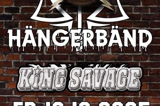 Hngerbnd + King Savage