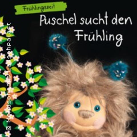 Puschel sucht den Frhling - FREIBERG - 26.04.2026 16:00