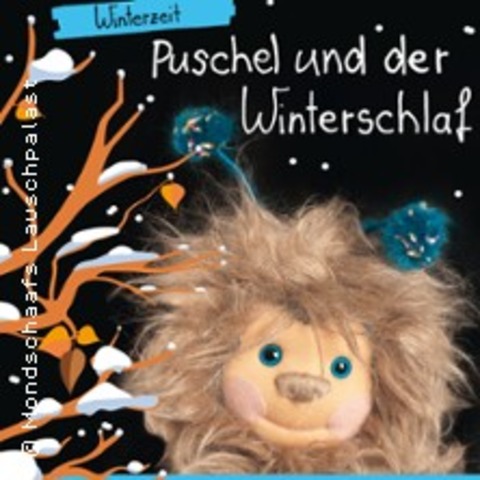 Puschel und der Winterschlaf - FREIBERG - 11.01.2026 16:00