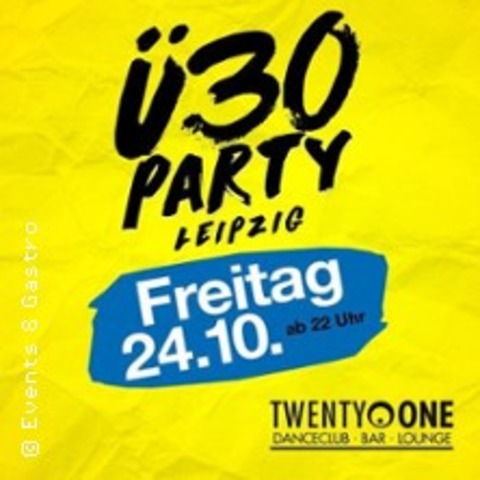 30 Party Leipzig | TwentyOne - LEIPZIG - 24.10.2025 22:00