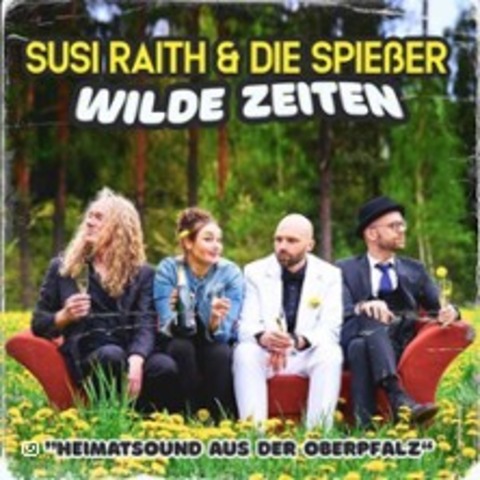 Susi Raith & die Spieer im Degginger - Wilde Zeiten - REGENSBURG - 14.11.2025 19:00