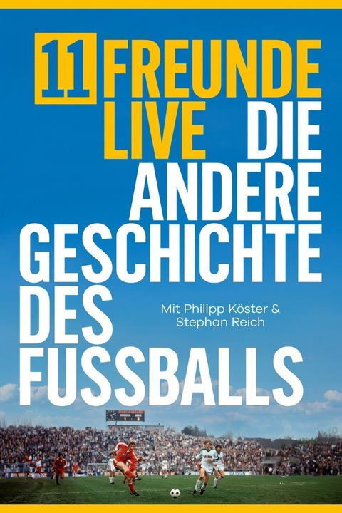 11 Freunde LIVE - Die andere Geschichte des Fuballs - Mainz - 24.09.2025 20:00