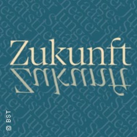 Zukunft - Karlsruhe - 05.06.2025 10:00