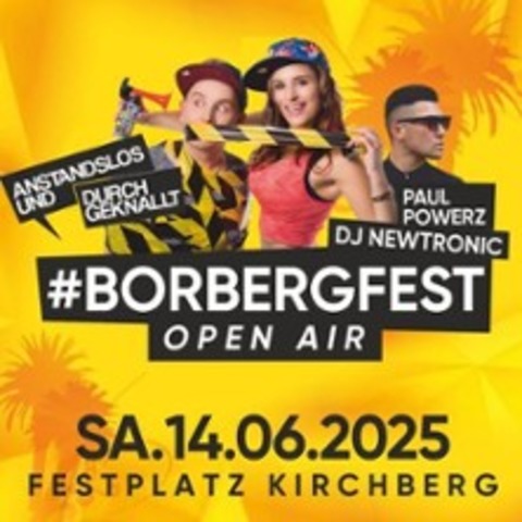 Borbergfest Open Air 2025 | LIVE: Anstandslos & Durchgeknallt + Support - KIRCHBERG - 14.06.2025 20:00