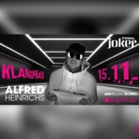 Alfred Heinrichs | Klangphase - STENDAL - 15.11.2025 22:00