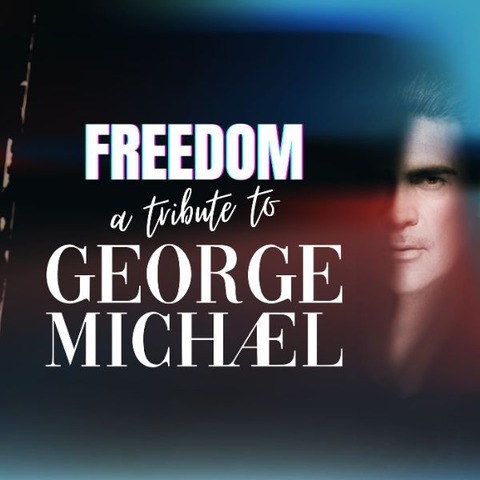 Freedom - A Tribute to George Michael - Ramstein-Miesenbach - 16.01.2026 20:00