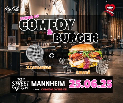 Comedy & Burger - Mannheim - 25.06.2025 19:30