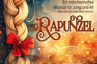 Rapunzel - Ein mrchenhaftes Musical fr Jung und Alt