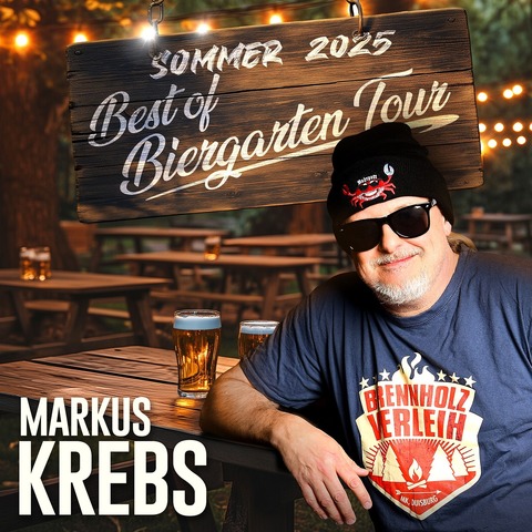 Markus Krebs - Biergarten Tour 2025 Best of - Dexheim - 05.09.2025 19:00
