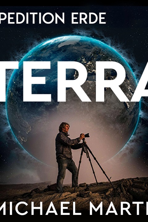 EXPEDITION ERDE: TERRA - Gesichter der Erde - Schorndorf - 13.03.2026 19:00