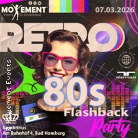 80s 40 Flashbackparty - Das Original - Teil 2 - BAD HOMBURG - 07.03.2026 21:00