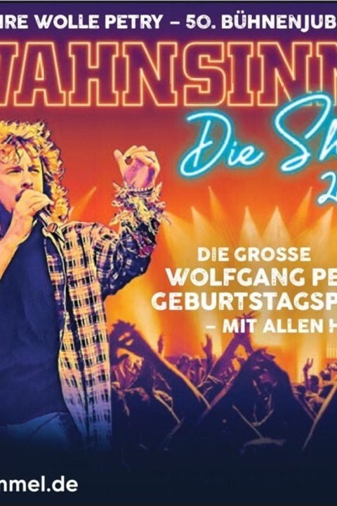 Wahnsinn! Die Show - Die beste Wolfgang Petry Party geht weiter - Wetzlar - 07.11.2026 19:30