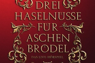 Drei Haselnsse fr Aschenbrdel - Das Live Hrspiel