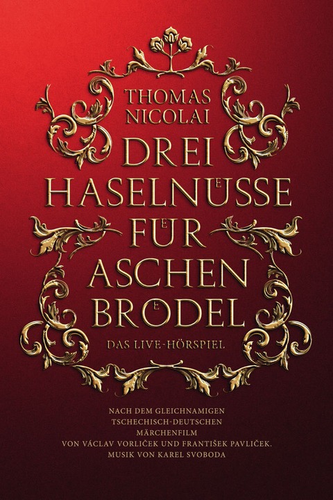 Drei Haselnsse fr Aschenbrdel - Das Live-Hrspiel mit Thomas Nicolai - SMMERDA - 29.11.2026 19:00