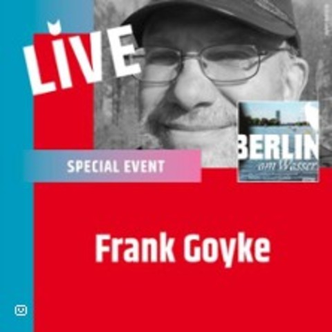 Spaziergang mit Frank Goyke | Von Liebe, Landschaft und Laternen - BERLIN - 28.06.2025 11:00