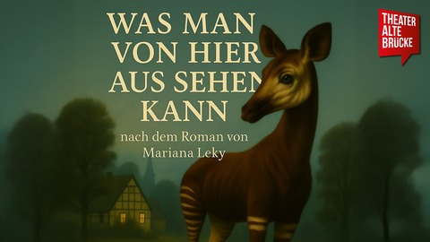 Was man von hier aus sehen kann - Nach dem Bestseller-Roman von Mariana Leky - Frankfurt am Main - 21.02.2026 19:30