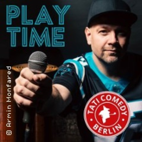 Tati Comedy "Playtime - Herrliche Zeiten" | mit Martin Halla - BERLIN - 07.07.2025 20:15