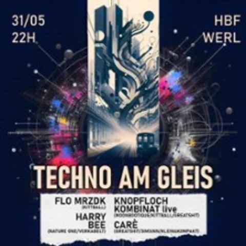 Techno am Gleis - WERL - 31.05.2025 22:00
