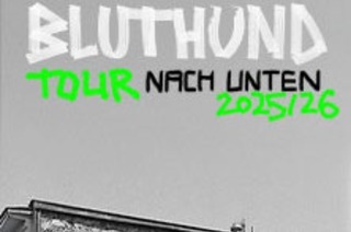 Bluthund - Tour Nach Unten 2026