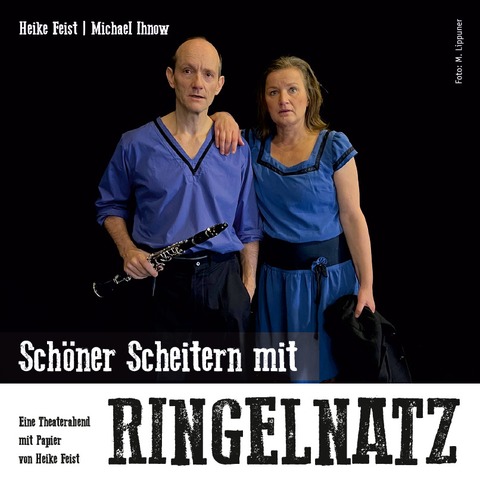 Schner scheitern mit Ringelnatz - Ein Theaterabend mit Papierkostmen und Papierrequisiten - Michendorf - 08.06.2025 17:00