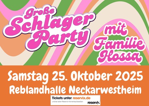 Schlager-Party mit Familie Hossa - Neckarwestheim - 25.10.2025 20:00