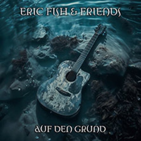 25 Jahre Eric Fish & Friends - DORTMUND - 17.10.2025 20:00