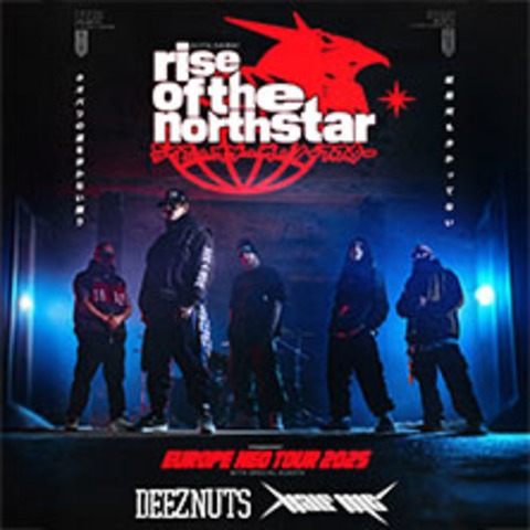 Rise Of The Northstar - Neo Tour 2025 + Special Guests: Deez Nuts + Half Me - MNCHEN - 07.12.2025 20:00