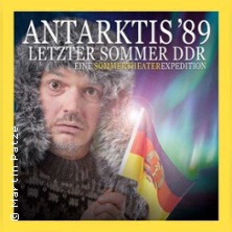 Antarktis 89 &#8211; Letzter Sommer DDR - Sangerhausen - 27.06.2025 20:00
