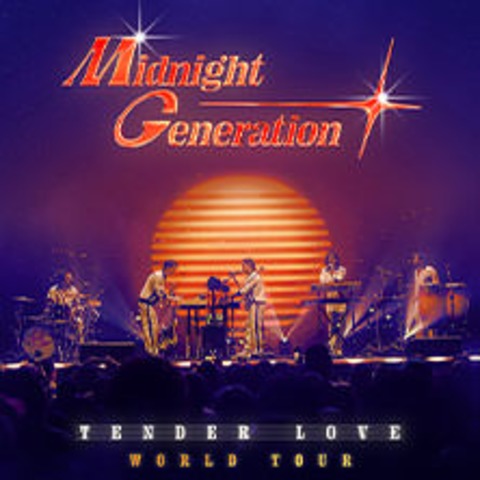 Midnight Generation - Tender Love World Tour - Mnchen - 11.07.2025 19:00
