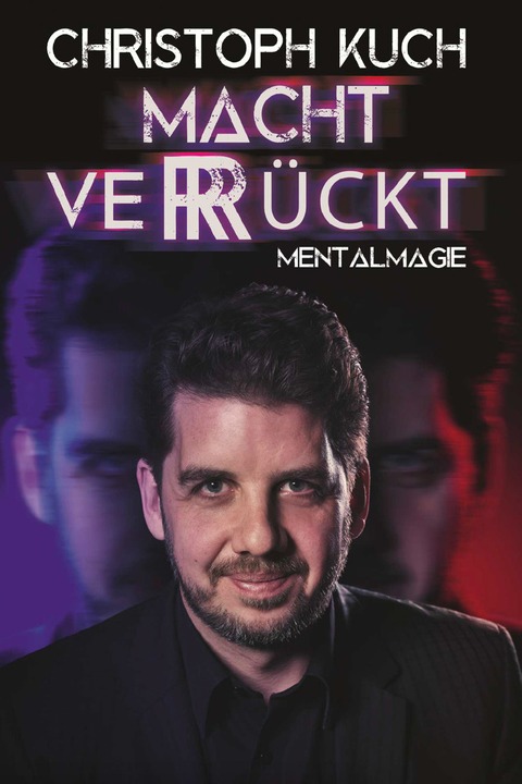 Christoph Kuch Mentalmagier: Macht verrckt - Groenseebach - 11.10.2025 20:00