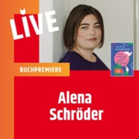 Buchpremiere mit Alena Schrder - Vom Erwachsenwerden und anderen Missgeschicken - BERLIN - 24.06.2025 19:00