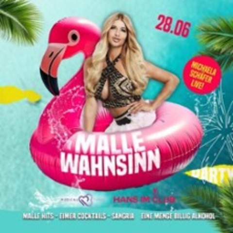 Malle-Wahnsinn mit Michaela Schfer @ Hans im Club - DRESDEN - 28.06.2025 22:00