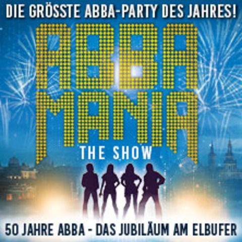 ABBAMANIA - THE SHOW - Die grte ABBA-Party des Jahres - Dresden - 24.07.2025 20:00
