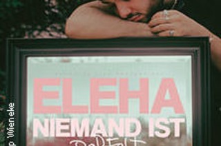ELEHA - Niemand ist perfekt Tour