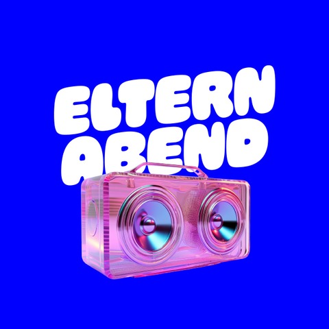 ELTERNABEND - Die Early-Disco-Party fr Mamas, Papas & eure Freund:innen in Lrrach! - Lrrach - 07.06.2025 19:00