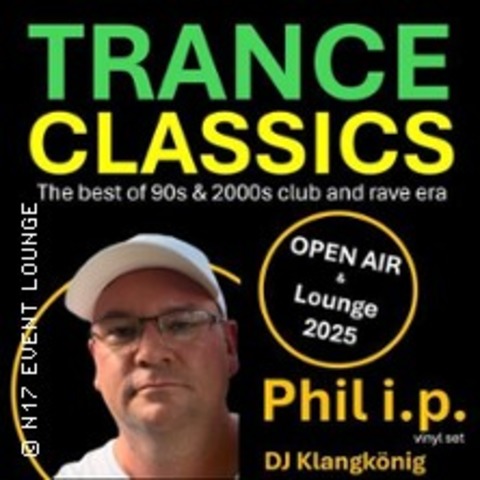 Trance Classics - mit DJ Phil i.p. und DJ Klangknig - GRIESHEIM - 18.06.2025 18:00