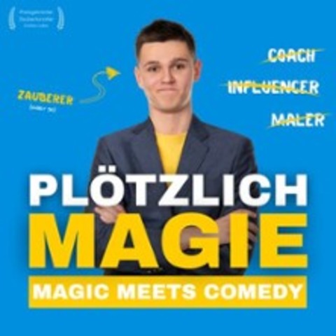 Pltzlich Magie - REGENSBURG - 22.02.2026 19:00